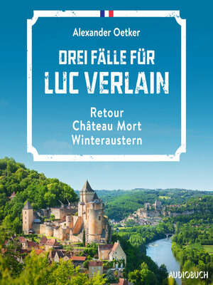 cover image of Drei Fälle für Luc Verlain (Retour, Château Mort, Winteraustern)